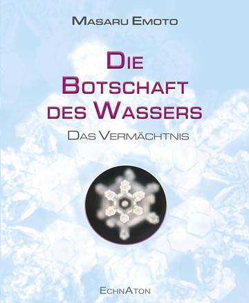 Emoto Die Botschaft des Wassers
