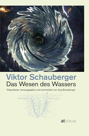 Schauberger Das Wesen des Wassers